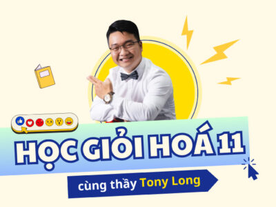 HỌC GIỎI HOÁ 11 – CÙNG THẦY TONY LONG